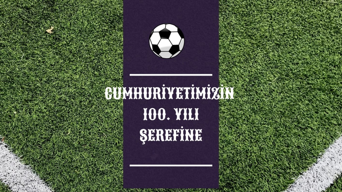 Okulumuzda Cumhuriyet’imizin 100. Yılı Şerefine Futbol Turnuvası Düzenleniyor..